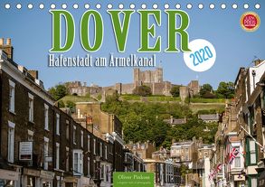 Dover – Hafenstadt am Ärmelkanal (Tischkalender 2020 DIN A5 quer) von Pinkoss,  Oliver