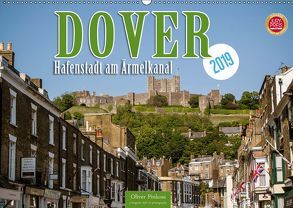 Dover – Hafenstadt am Ärmelkanal (Wandkalender 2019 DIN A2 quer) von Pinkoss,  Oliver