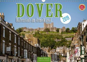 Dover – Hafenstadt am Ärmelkanal (Wandkalender 2019 DIN A3 quer) von Pinkoss,  Oliver