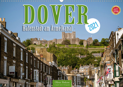 Dover – Hafenstadt am Ärmelkanal (Wandkalender 2021 DIN A2 quer) von Pinkoss,  Oliver