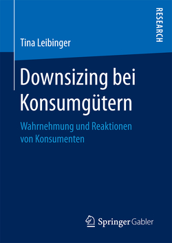 Downsizing bei Konsumgütern von Leibinger,  Tina