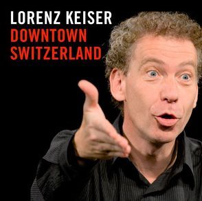 Downtown Switzerland von Keiser,  Lorenz