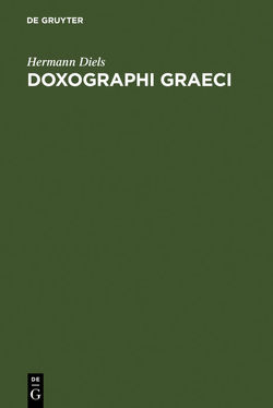 Doxographi Graeci von Diels,  Hermann