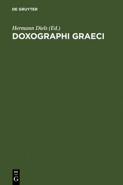 Doxographi Graeci von Diels,  Hermann