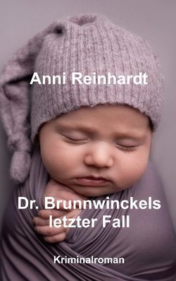 Dr. Brunnwinckels letzter Fall von Reinhardt,  Anni