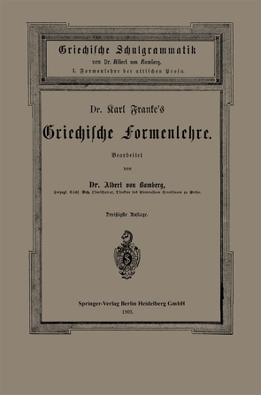 Dr. Carl Franke’s Griechische Formenlehre von Franke,  Carl, von Bamberg,  Albert