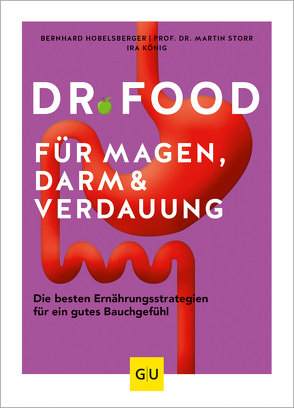 Dr. Food für Magen, Darm und Verdauung von Hobelsberger,  Bernhard, König,  Ira, Storr,  Martin