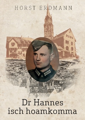 Dr Hannes isch hoamkomma von Erdmann,  Horst