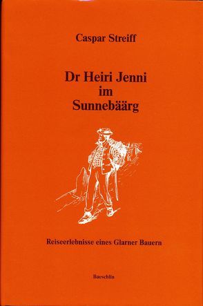 Dr. Heiri Jenni im Sunnebäärg von Comiotto,  Hans R, Spalti,  Walter, Streiff,  Caspar