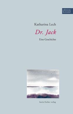 Dr. Jack von Lech,  Katharina