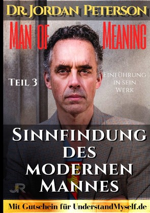 Dr. Jordan Peterson – Man of Meaning. Eine Einführung in sein Werk. von Rockermeier,  Johnny