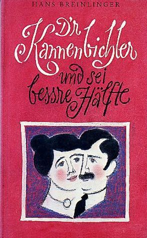 D’r Kannenbichler und sei bessre Hälfte von Breinlinger,  Hans, Schubert,  Heinz