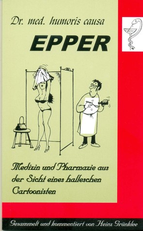 Dr. med. humoris causa Epper von Grünklee,  Heinz