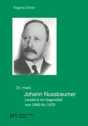 Dr. med. Johann Nussbaumer von Ebner,  Regina