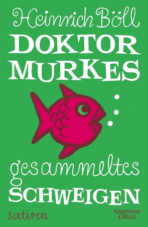 Dr. Murkes gesammeltes Schweigen von Böll,  Heinrich