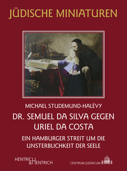 Dr. Semuel da Silva gegen Uriel da Costa von Studemund-Halévy,  Michael