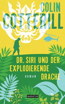 Dr. Siri und der explodierende Drache von Cotterill,  Colin, Mohr,  Thomas