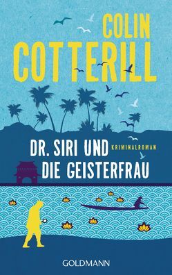 Dr. Siri und die Geisterfrau von Cotterill,  Colin, Mohr,  Thomas