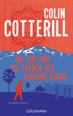 Dr. Siri und die Tränen der Madame Daeng von Cotterill,  Colin, Mohr,  Thomas