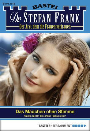 Dr. Stefan Frank – Folge 2344 von Frank,  Stefan