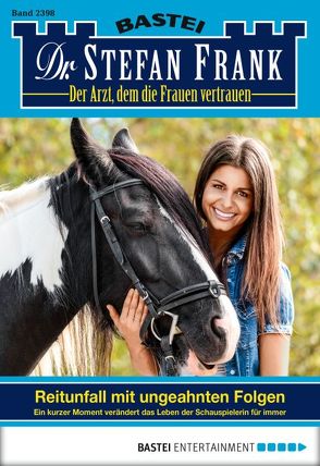 Dr. Stefan Frank – Folge 2398 von Frank,  Stefan