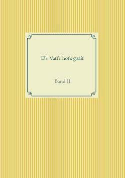 D’r Vatt’r hot’s g’sait von Prestele,  Anton