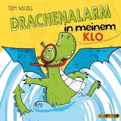 Drachenalarm in meinem Klo von Mues,  Jona, Nicoll,  Tom