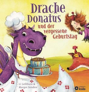 Drache Donatus und der vergessene Geburtstag von Li Lefébure, Senden,  Margot