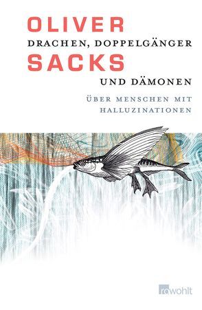 Drachen, Doppelgänger und Dämonen von Kober,  Hainer, Sacks,  Oliver