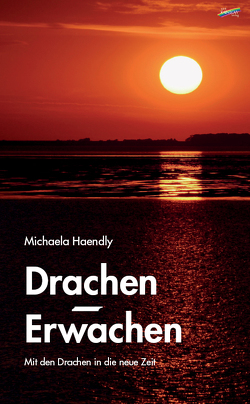 Drachen-Erwachen von Haendly,  Michaela