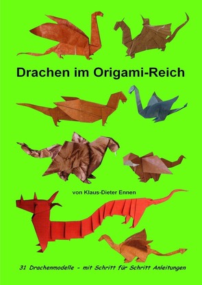 Drachen im Origami-Reich von Ennen,  Klaus-Dieter