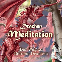 Drachen Meditation von Mashanti,  Cassandra