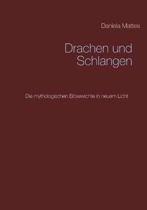 Drachen und Schlangen von Mattes,  Daniela