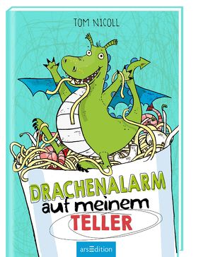 Drachenalarm auf meinem Teller (Drachenalarm 1) von Horne,  Sarah, Hummel,  Doris, Nicoll,  Tom