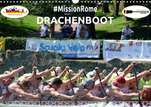 Drachenboot – MissionRome (Wandkalender 2021 DIN A3 quer) von Rößler,  Marc