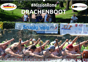 Drachenboot – MissionRome (Wandkalender 2022 DIN A2 quer) von Rößler,  Marc