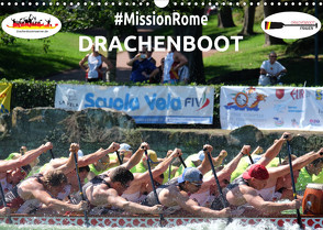 Drachenboot – MissionRome (Wandkalender 2022 DIN A3 quer) von Rößler,  Marc