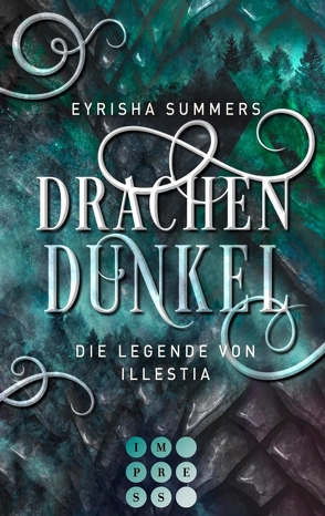 Drachendunkel. Die Legende von Illestia von Summers,  Eyrisha