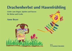 Drachenherbst und Hasenfrühling von Beyer,  Anne