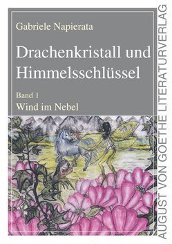 Drachenkristall und Himmelsschlüssel von Napierata,  Gabriele