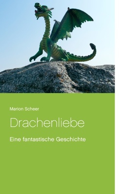 Drachenliebe von Scheer,  Marion