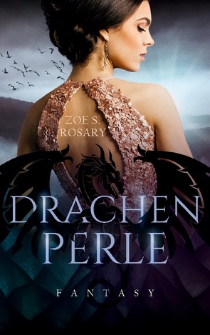 Drachenperle von Rosary,  Zoe S.