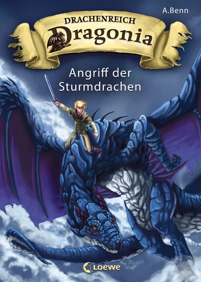 Drachenreich Dragonia 1 – Angriff der Sturmdrachen von Benn,  A., Zapf