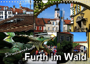 Drachenstadt Furth im Wald (Wandkalender 2022 DIN A4 quer) von Bleicher,  Renate