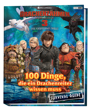 Drachenzähmen leicht gemacht 3: Die geheime Welt: 100 Dinge, die ein Drachenreiter wissen muss – Survival Guide von Böttler,  Carolin, Wöhrmann,  Ruth