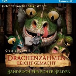 Drachenzähmen leicht gemacht (6). Handbuch für echte Helden von Cowell,  Cressida, Weber,  Benedikt