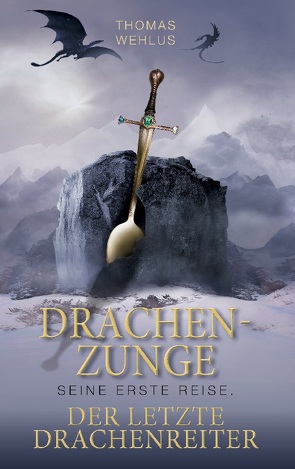 Drachenzunge – Seine erste Reise von Wehlus,  Thomas