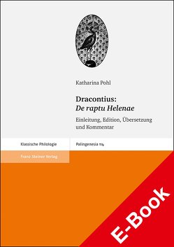 Dracontius: De raptu Helenae von Pohl,  Katharina