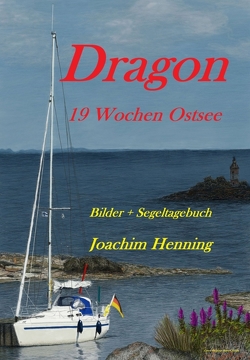 Dragon 19 Wochen Ostsee von Henning,  Joachim, Jacobs,  Robert