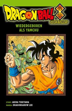 Dragon Ball Side Stories – Yamchu von Lee,  Dragon Garow, Suzuki,  Cordelia, Toriyama,  Akira